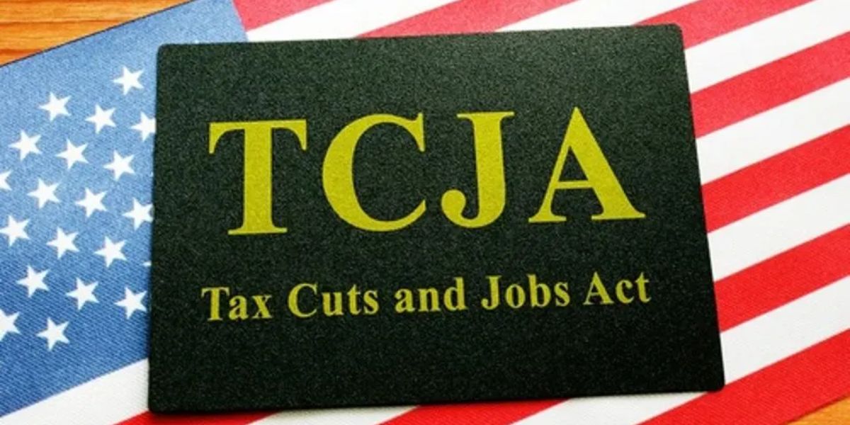 What the Tax Cuts and Jobs Act Means for You — And What’s Changing After 2025
