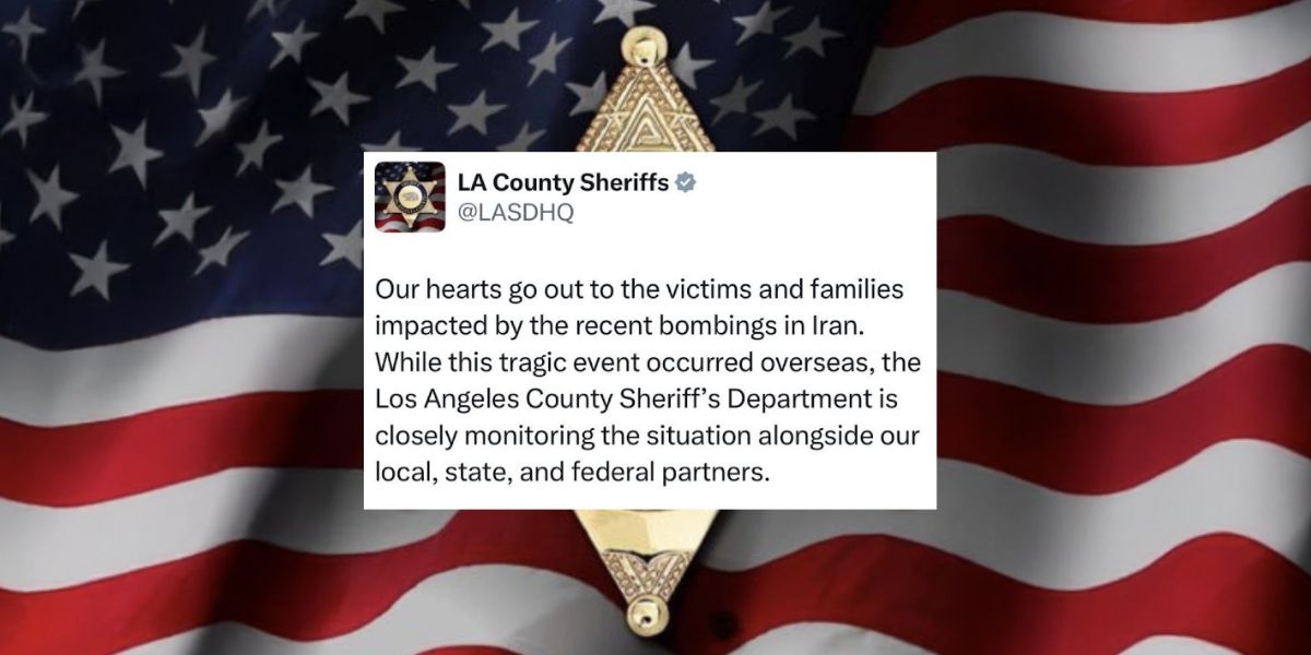 LA Sheriff’s Department Deletes Posts on Iran Airstrikes After Backlash